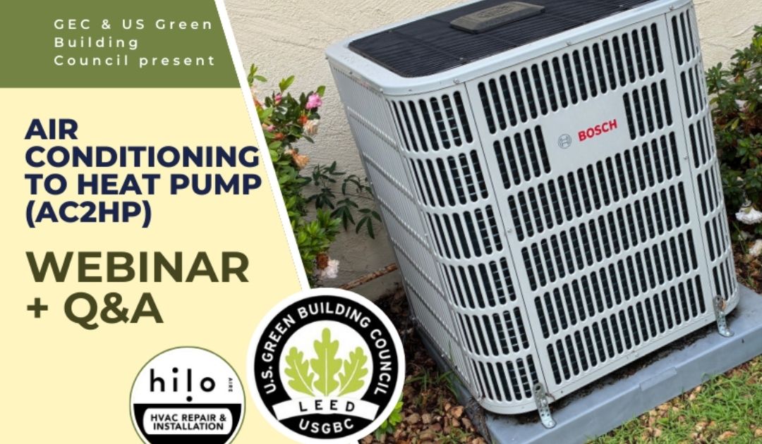 GEC Educational Series: Air Conditioning to Heat Pump (AC2HP) Webinar + Q&A